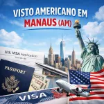 Imagem da notícia Visto americano em Manaus (AM)